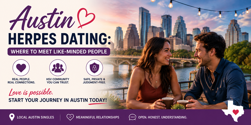 Austin Herpes Dating: Where to Meet Like-Minded People